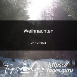 25.12.2024 - Countdown für Weihnachten 2024!